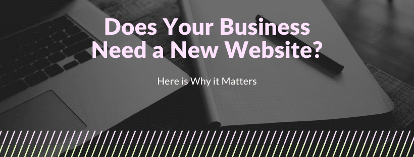 Does Your Business Need a New Website?